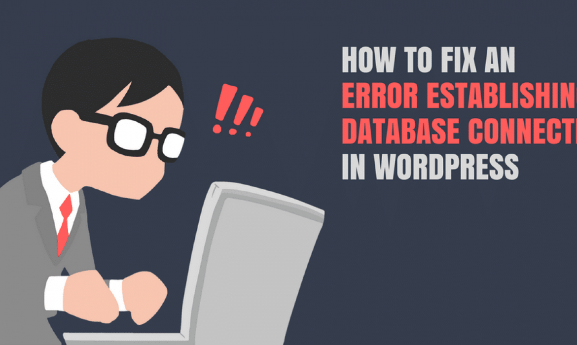 Fix the Error Establishing a Database Connection in WordPress